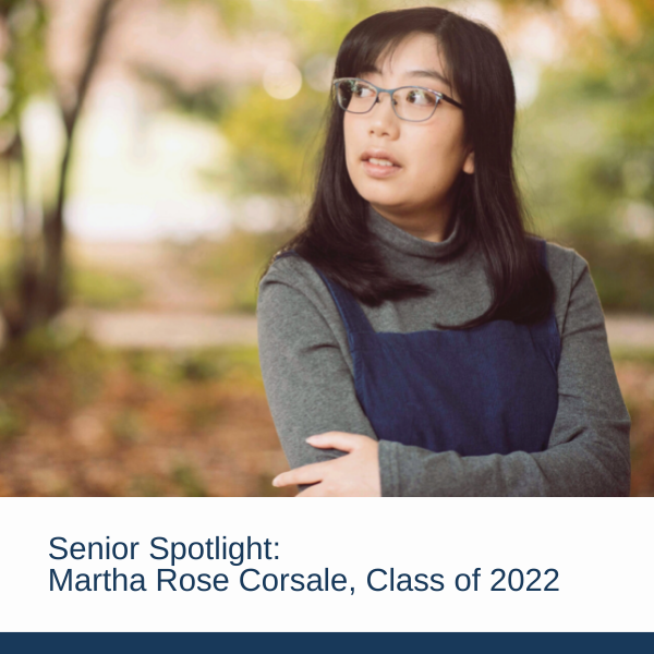Senior Spotlight: Martha Rose Corsale, Class of 2022