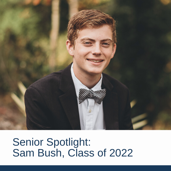 Senior Spotlight: Sam Bush, Class of 2022