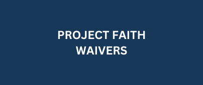 Project Faith Waivers